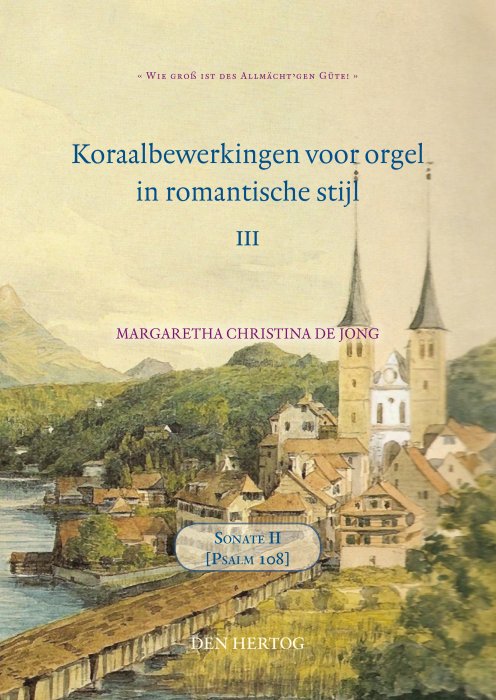 Koraalbewerkingen voor orgel in romantische stijl III